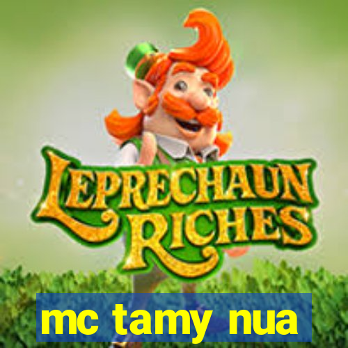 mc tamy nua